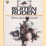 Het paard in de Lage Landen: Buitenrijden door Wouter Slob