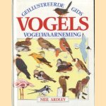 Geïllustreerde gids vogels en vogelwaarneming door Neil Ardley