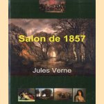 Salon de 1857
Jules Verne e.a.
€ 20,00