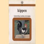 Kippen. Huisvesting, voeding, verzorging door Cor 't Hart