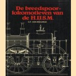 De breedspoorlokomotieven van de H.IJ.S.M. door G.F. van Reeuwijk