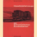 Dieseltriebfahrzeuge der Schweizerischen Bundesbahnen
O. Herrmann
€ 6,00