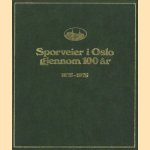 Sporveier i Oslo gjennom 100 år: 1875-1975. door Kåre Fasting