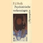 Psychiatrische verkenningen door P.J. Stolk