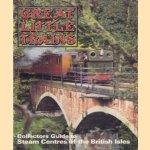 Great little trains: collectors guide to steam centres of the British Isles door Philip G. Raw