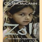 Zoli. Een verstoren zigeunermeisje door Colum McCann