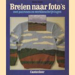 Breien naar foto''s. Met patronen en werkbeschrijvingen
M. Raabe
€ 5,00