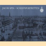 Scheepsportretten. Glorie uit de negentiende eeuw. Vastgelegd door Jacob Spin. door Jacob Spin