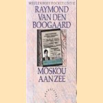 Moskou aan zee door Raymod van den Boogaard