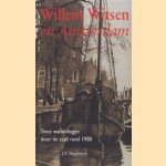 Willem Witsen en Amsterdam. Twee wandelingen door de stad rond 1900 door J.F. Heijbroek