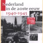 Nederland in de 20ste eeuw: 1940-1945 door diverse auteurs