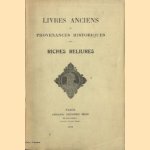 Livres Anciens de provenances historiques. Riches Reliures. Livres avec armoiries des Rois, Reines, Princes, Princesses, Favorites et Bibliophiles célèbres door Théophile Belin