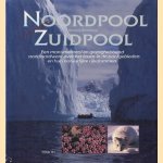 Noordpool, Zuidpool. Een monumentaal en gezaghebbend standaardwerk over het leven in de poolgebieden en hun natuurlijke rijkdommen door Bernard Stonehouse