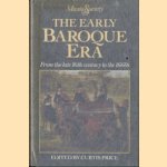 Music and Society: The Early Baroque Era: From the Late 16th Century to the 1660s door Curtis Price