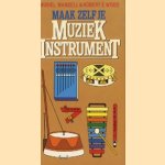 Maak zelf je muziekinstrument
Muriel Mandell
€ 6,00