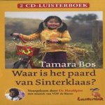 Waar is het paard van Sinterklaas? door Tamara Bos