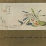 Blüten aus dem Senfkorngarten. Chinesische Farbholzschnitte door diverse auteurs