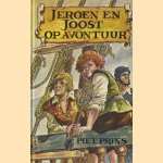 Jeroen en Joost op avontuur door Piet Prins