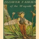 Flower fairies of the wayside
Cicely Mary Barker
€ 6,00