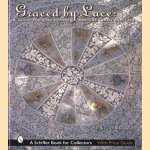 Graced by Lace. A Guide For Collectors Of Antique Linen And Lace door Debra S. Bonito