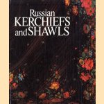 Russian kerchiefs and shawls door Louisa  - and others Yefimova