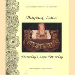 Bayeux lace: Yesterday's lace for today door Marine-Catherine Nobécour e.a.