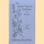 The Quaker Tapestry Exhibition at Kendal - 1997 Edition. Exhibition Hand Book door diverse auteurs