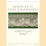 Dentelles et têtes couronnées - Vorstelijke kant door  Smolar-Meynart