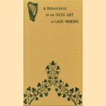 A renascence of the Irish art of lace-making door Cole