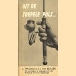 Uit de soepele pols. Het hanteren van de werphengel met molen of draaiende reel en de vliegenhengel door A. Onck van e.a.