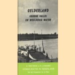 Gelderland. Groene vallei en weelderig water. Hengelwater in Nederland. Van het Veluwemeer tot de maas door A. Onck van e.a.