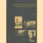 De straatnamen van Zeist: ook straatnamen zijn monumenten door L. Visser