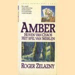 Amber: Hoven van Chaos / Het spel van Merlijn door Roger Zelazny