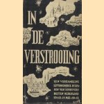 In de Verstrooiing. Verzameling letterkundige bijdragen van schrijvers buiten Nederland 1940 10 mei 1945 door J Greshof