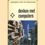 Wegwijzers door de wetenschap: Denken met computers door Walter R. Fuchs