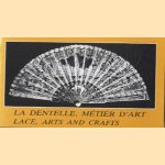 La dentelle, Metier dárt - Lace, arts and crafts door diverse auteurs