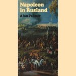 Napoleon in Rusland door Alan Palmer