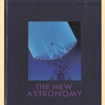 Voyage Through the Universe: The New Astronomy door E. Philips e.a.