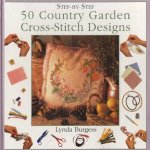 50 Country Garden Cross-Stitch Designs
Lynda Burgess
€ 10,00