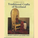 Chambers Guide to Traditional Crafts of Scotland door Jenny Carter