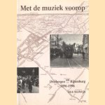 Met de muziek voorop. . . Een tocht door honderd jaar geschiedenis van Driebergen-Rijsenburg onder muzikale begeleiding van AURORA door Dick Steenwijk