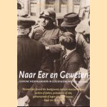 Naar eer en geweten. Gewone Nederlanders in een ongewone tijd, 1940-1945 door G. de Jong