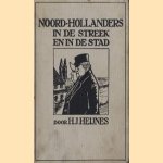 Noord-Hollanders in de streek en in de stad
H.J. Heijnes
€ 5,00