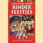 Spelletjes voor kinderfeestjes. Tips en ideeën voor een onvergetelijke dag! door Andreas Hoffmann