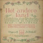 Het andere Land. Gedichten door kinderen verzameld en ingeleid door C. W. Schraa. Met kindertekeningen van Paulieneke Citroen door C.W. Schraa