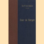 Over de bergen.  Indrukken van een reis door Zwitserland en de Fransche Jura ter gelegenheid van het 2de Congres van het wereldverbond van diamantbewerkers, juni 1907 te St. Claude door Jan A. van Zutphen met een inleiding van Henri Polak. door Jan A. van Zutphen