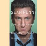 Sean Penn. Zijn leven en werk. De geautoriseerde biografie door Richard T. Kelly