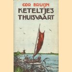 Keteltje's thuisvaart door Cor Bruijn