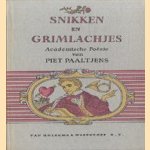 Snikken en grimlachjes. Academische Poëzie van Piet Paaltjens door Piet Paaltjens