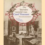 De literaire wereld van Carel Vosmaer. Een documentaire door Nop Maas